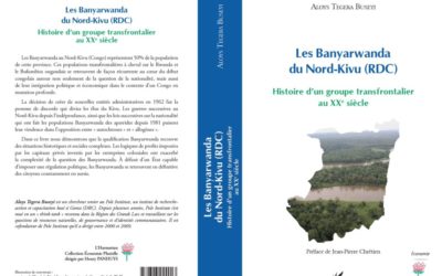 Vient de paraître: Les Banyarwanda du Nord-Kivu (RDC) : livre d’Aloys Tegera Buseyi